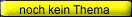 noch nicht belegt