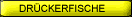 Dr�ckerfische